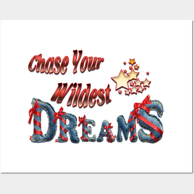 Chase your wildest dreams Wall Art by Just Kidding by Nadine May